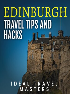 cover image of Edinburgh Travel Tips and Hacks